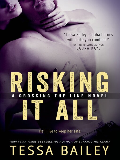 Title details for Risking it All by Tessa Bailey - Available